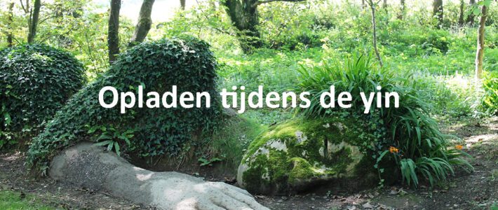 Laad jezelf op door je over te geven aan de yin